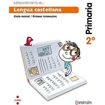 Supercompetents en... Lengua castellana. 2 Primaria, 2 Trimestre. Construïm. Cuaderno - 9788466137867