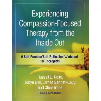 Experiencing Compassion-Focused Therapy from the Inside Out