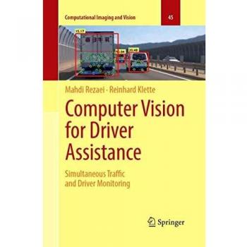 Computer Vision for Driver Assistance: Simultaneous Traffic and Driver Monitoring: 45