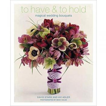 To Have and to Hold: Magical Wedding Bouquets