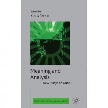 Meaning and Analysis: New Essays on Grice