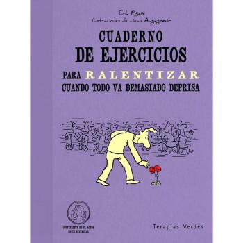 Cuaderno de ejercicios. Ralentizar cuando todo va demasiado deprisa