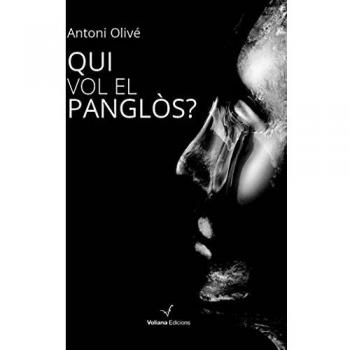 Qui vol el panglòs? - Antoni Olivé Ramon
