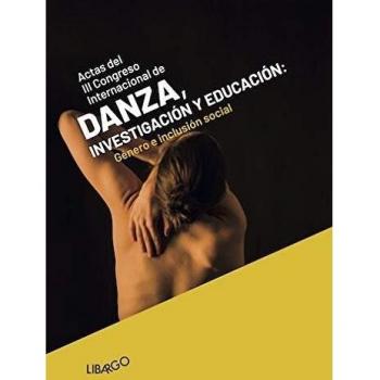 III Congreso Internacional de Danza, investigación y educación: Género e inclusión social