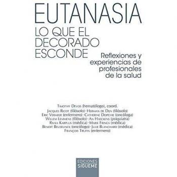 Eutanasia. Lo Que El Decorado esconde: Reflexiones y experiencias de profesionales de la salud: 112