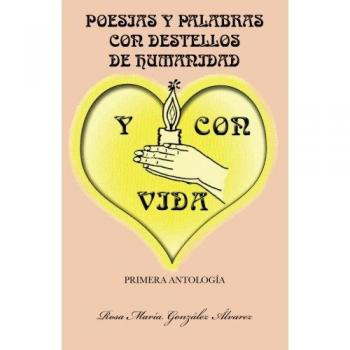 Poesías con Destellos de Humanidad y Vida