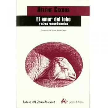 Amor del lobo y otros remordimientos,El