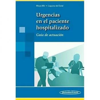 Urgencias en el paciente hospitalizado: Guía de actuación