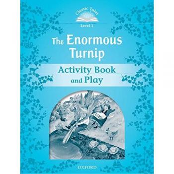 Classic Tales 1. The Enormous Turnip. Activity Book and Play