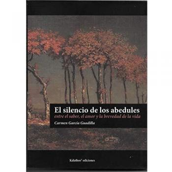 El Silencio De Los Abedules