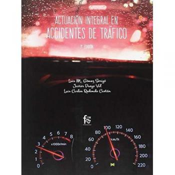 Actuación integral en accidentes de tráfico 3ªed.