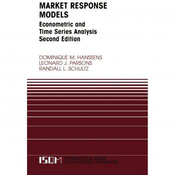 Market Response Models: Econometric and Time Series Analysis by Hanssens, Dominique M