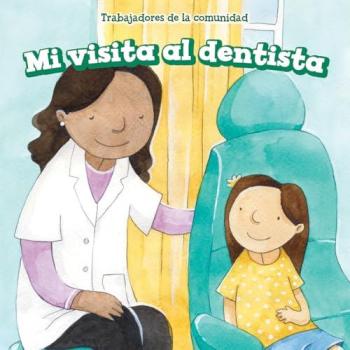 Mi visita al dentist / My Visit to the Dentist