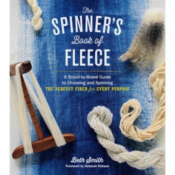 Spinner's Book of Fleece, The: A Breed-By-Breed Guide to Choosing and Spinning the Perfect Fiber for Every Purpose