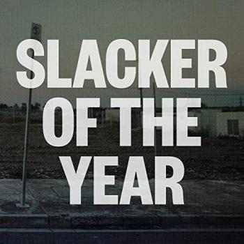 Slacker of the year vinyl