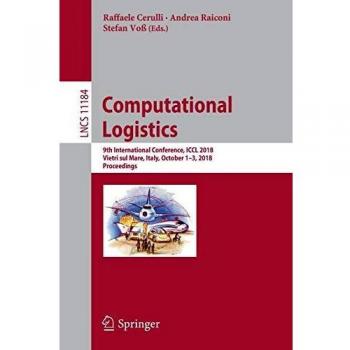Computational Logistics: 9th International Conference, ICCL 2018, Vietri sul Mare, Italy, October 1–3, 2018, Proceedings: 11184