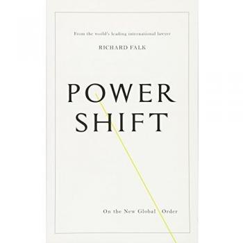 Power Shift: On the New Global Order