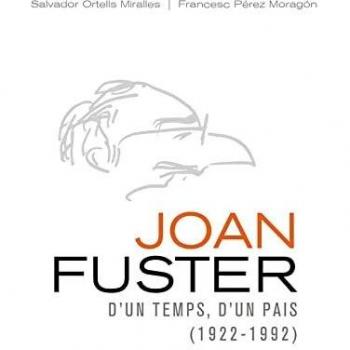 Joan Fuster.: D'un temps, d'un país (1922-1992) (Fora Col·lecció