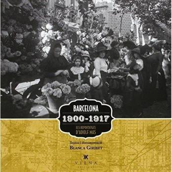 Barcelona 1900. Els Reportatges D'Adolf Mas