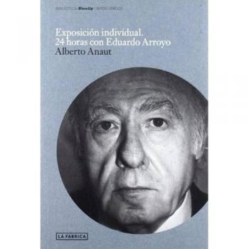 Exposición individual: 24 horas con Eduardo Arroyo