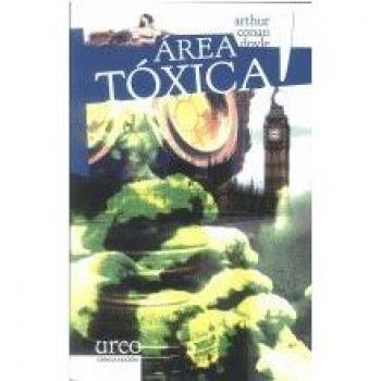 Ãrea tÃ³xica! - Arthur Conan Doyle