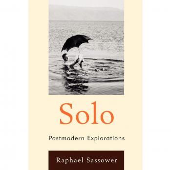 Postmodern Solo Explorations by Raphael Sassower