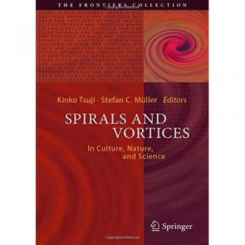 Spirals and Vortices: In Culture, Nature, and Science