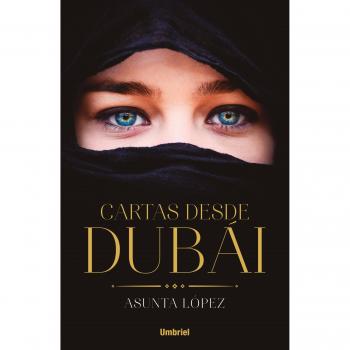 Cartas Desde Dubai - Asunta López