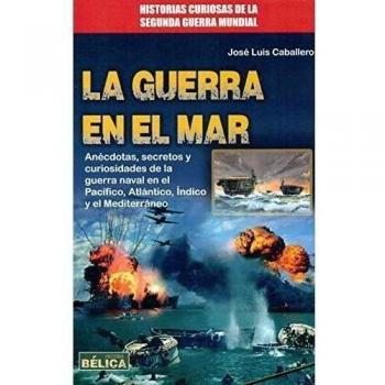 La guerra en el mar - Jose Luis Caballero