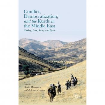 Conflict, Democratization, and the Kurds in the Middle East: Turkey, Iran, Iraq, and Syria