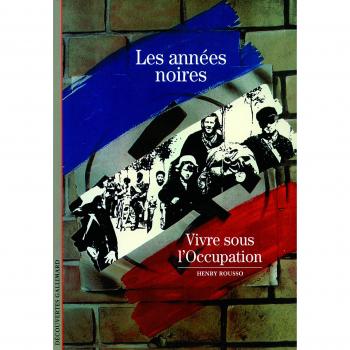 The Dark Years: Living Under Occupation - Gallimard Discovery