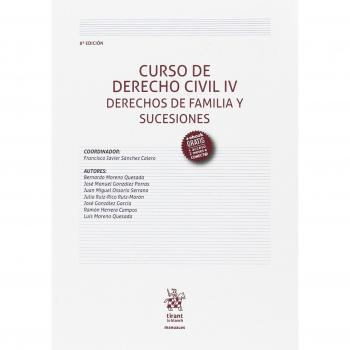 Curso de Derecho Civil IV. Derechos de Familia y Sucesiones 8ª Edición 2017
