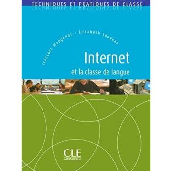 Techniques et pratiques de classe: Internet et la classe de langue