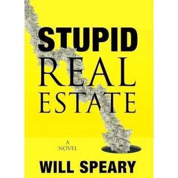 Stupid Real Estate: A Humorous Guide to Property Buying and Selling