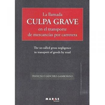 Llamada culpa grave en el transporte de mercancías por carretera,La: 0