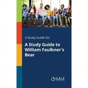Comprehensive Study Guide for William Faulkner's Bear: Analysis, Themes, and Insights