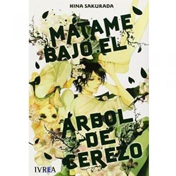 Mátame bajo el árbol de cerezo