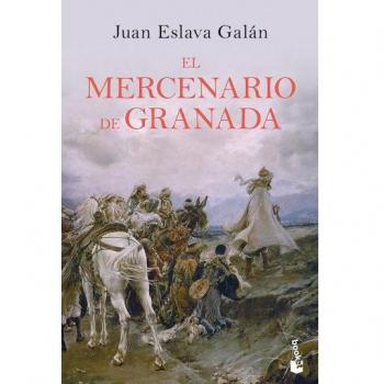 El mercenario de Granada - Eslava Galán, Juan