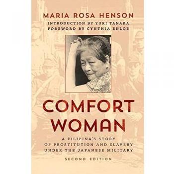 Comfort Woman: A Filipina’s Story of Prostitution and Slavery under the Japanese Military, Rowman & Littlefield Pub, Inc