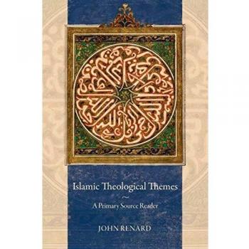 Islamic Theological Themes: A Primary Source Reader