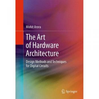 Digital Circuit Design Methods: The Art of Hardware Architecture