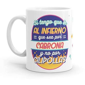 Taza Original Resistente al Microondas y Lavavajillas con Frase Si Tengo que Ir al Infierno - Puterful