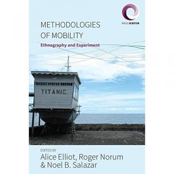 Methodologies of Mobility: Ethnographic and Experimental Approaches in Motion Studies