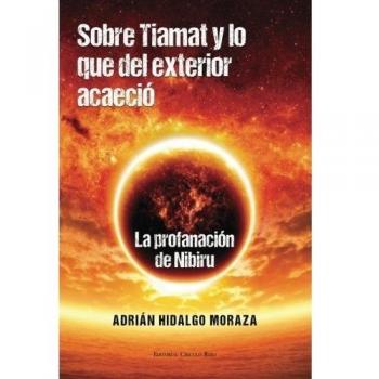 La profanación de Nibiru: Sobre Tiamat y lo que del exterior acaeció