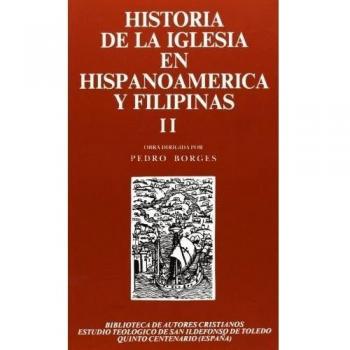Historia de la Iglesia en Hispanoamérica y Filipinas