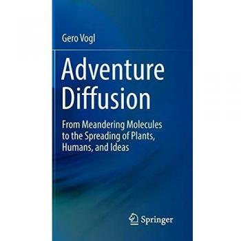 Adventure Diffusion: From Meandering Molecules to the Spreading of Plants, Humans, and Ideas