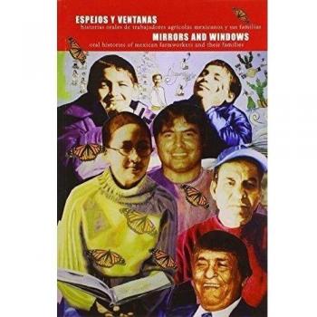 espejos_y_ventanas-historias_orales_de_trabajadores_agricolas...-mirrors_and