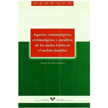 Aspectos criminológicos, victimológicos y jurídicos de los malos tratos en el ámbito familiar: 15