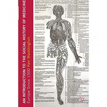 Social History of Medicine in Europe Since 1500 - Keir Waddington