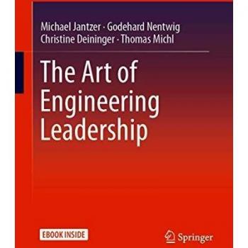 The Art of Engineering Leadership: Compelling Concepts and Successful Practice